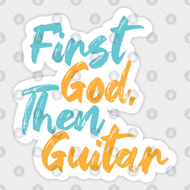 First God Then Guitar Sticker by Commykaze